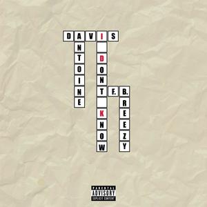 IDK (feat. T.F.B. Breezy) (Explicit)