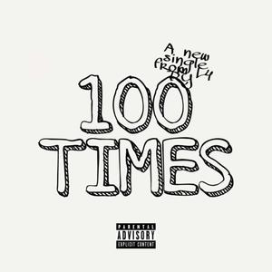 100 Times (feat. L4 Low, L4Leir & Lil Drauma) [Explicit]