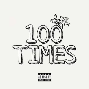 100 Times (feat. L4 Low, L4Leir & Lil Drauma) (Explicit)