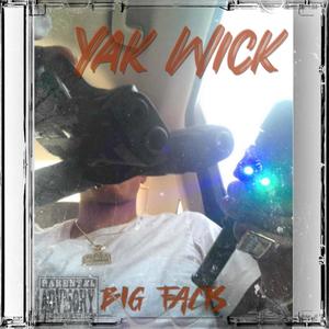 Yak Wick Big Facts (Explicit)