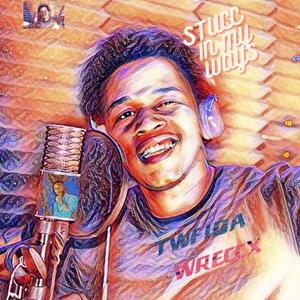 Stucc in my ways (Explicit)