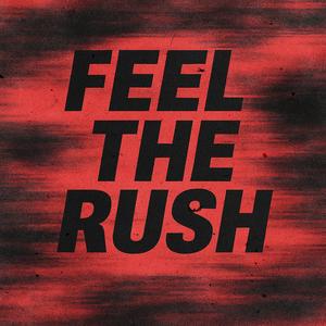 Feel The Rush
