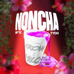 Noncha (feat. Breman) [Explicit]