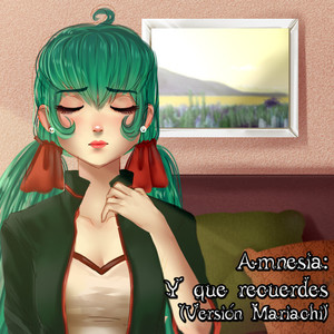 Amnesia: Y que recuerdes (Version Mariachi)