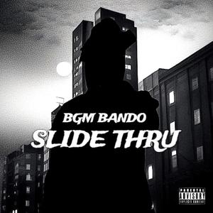 Slide Thru (Explicit)