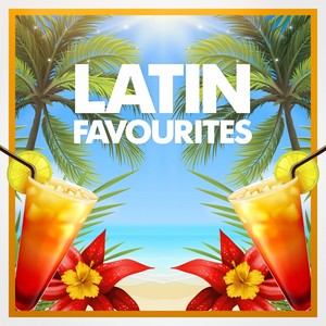Latin Favourites (All Time Latin Hits)