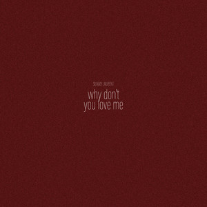 why don't you love me