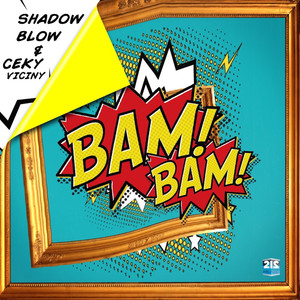 Bam! Bam!