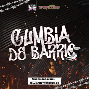 Cumbia de barrio (feat. Dj Luciano Troncoso)