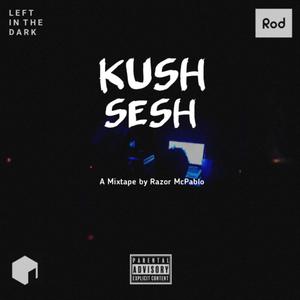 Kush Sesh (Explicit)