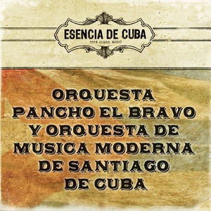 Orquesta Pancho el Bravo y Orquesta de Musica Moderna de Santiago de Cuba