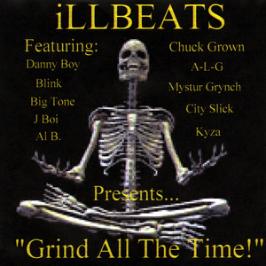 Illbeats: Grind All the Time (Explicit)