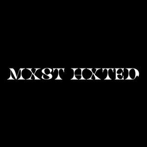 Mxst Hxted (Explicit)