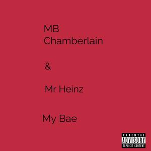 My Bae (feat. Mr Heinz) [Explicit]
