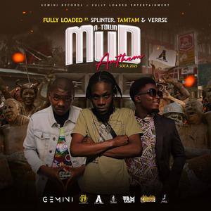 A Town Mud Anthem (feat. Fully Loaded, Splinter, TamTam & Verrse)