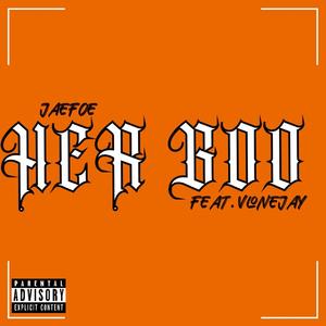 Her Boo (feat. Vlonejay) (Remix|Explicit)