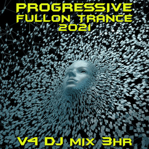 Progressive Fullon Trance 2021, Vol. 4 (DJ Mix)