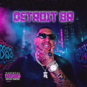Detroit Br (Explicit)