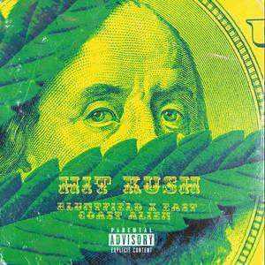 Hit Kush(feat. East Coast Alien) (Explicit)