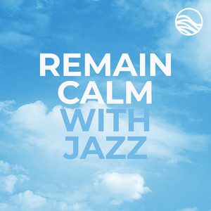 Remain Calm With Jazz (마음을 편안하게 하는 재즈)