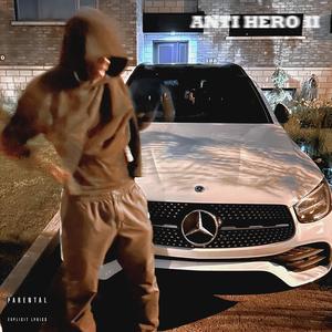 ANTI HERO II (Explicit)
