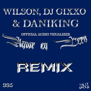 AMOR EN CERO (feat. Dj Gixxo & DaniKing) [Remix]