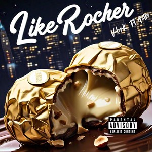 Like Roche (Explicit)