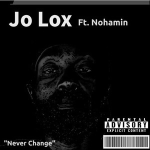 Never Change (Explicit)