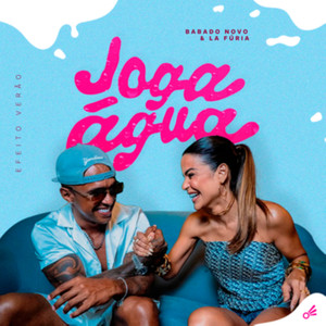 Joga Água (feat. La Furia)