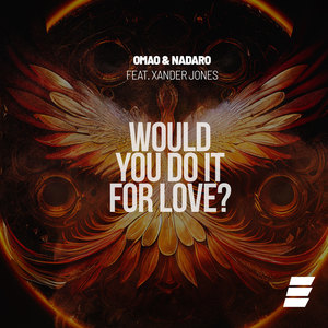 OMAO - Would You Do It for Love?