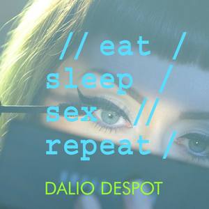 // Eat / Sleep / *** // Repeat /