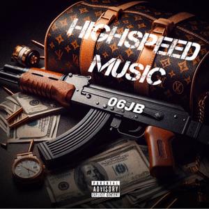 HIGHSPEED MUSIC (Explicit)