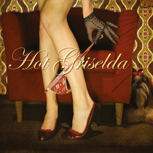 Hot Griselda