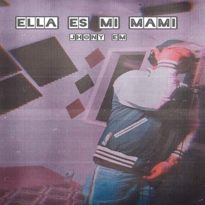 Ella Es Mi Mami