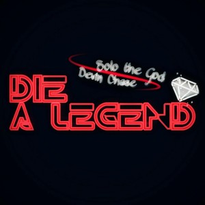 Die a Legend (feat. Solo the God) (Explicit)