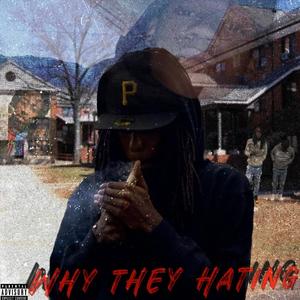 Why They Hating (Explicit)