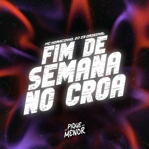 Mc Horacinho - Fim de Semana no Croa (Explicit)