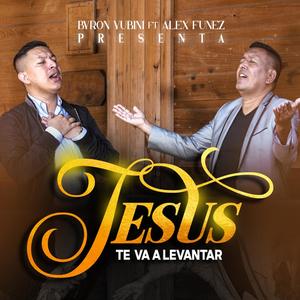 Jesús te va a Levantar (feat. Alex Funez)