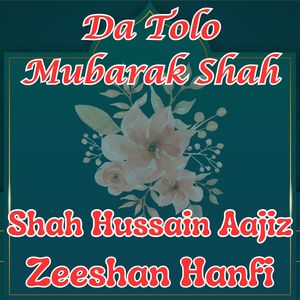 Da Tolo Mubarak Shah