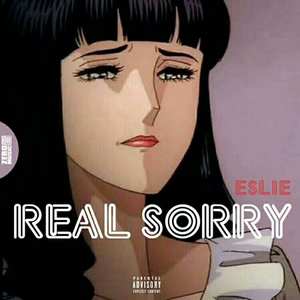 REAL SORRY