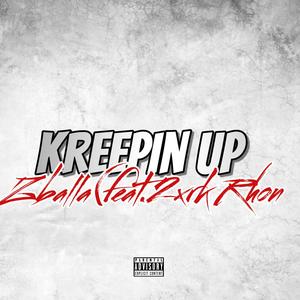 Kreepin Up (feat. 2XRK Rhon) (Explicit)