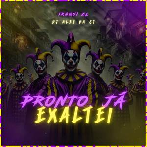 Pronto, Já Exaltei (Explicit)