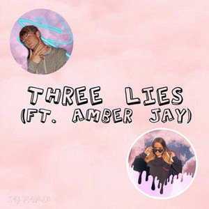Three Lies (Explicit)