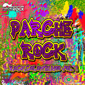 Parche Rock: Rock Colombiano, Vol. 1