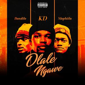 Dlale ngawe (feat. Bandile&Maphiila)