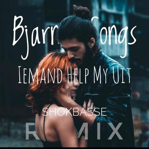 Iemand Help My Uit (feat. Bjarne Songs) [Remix]