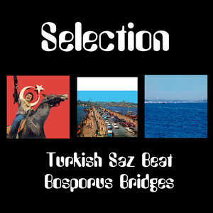 Selection - Turkish Saz Beat Bosporus Bridges