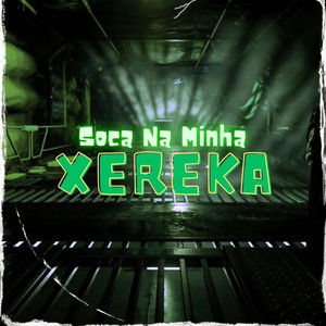 SOCA NA MINHA XEREKA (Explicit)