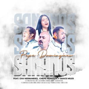 Sananos (feat. Gau Hernandez, Chepe Mendoza & Grace Miles)