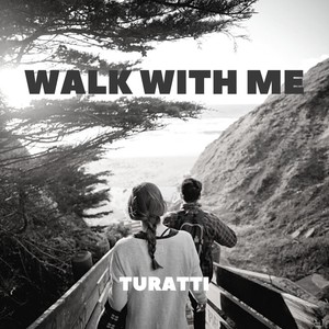 Walk With Me